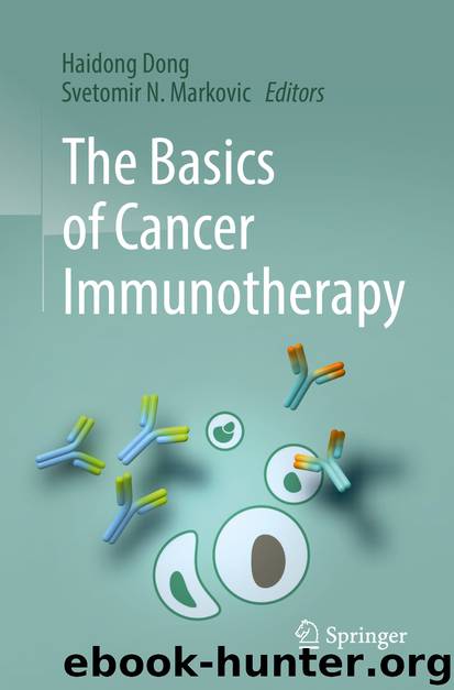 The Basics of Cancer Immunotherapy by Haidong Dong & Svetomir N. Markovic