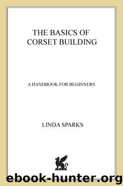 The Basics of Corset Building by Linda Sparks