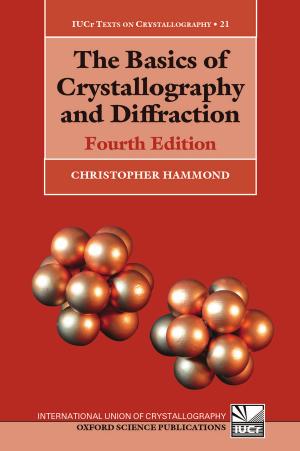 The Basics of Crystallography and Diffraction: Fourth Edition by Christopher Hammond