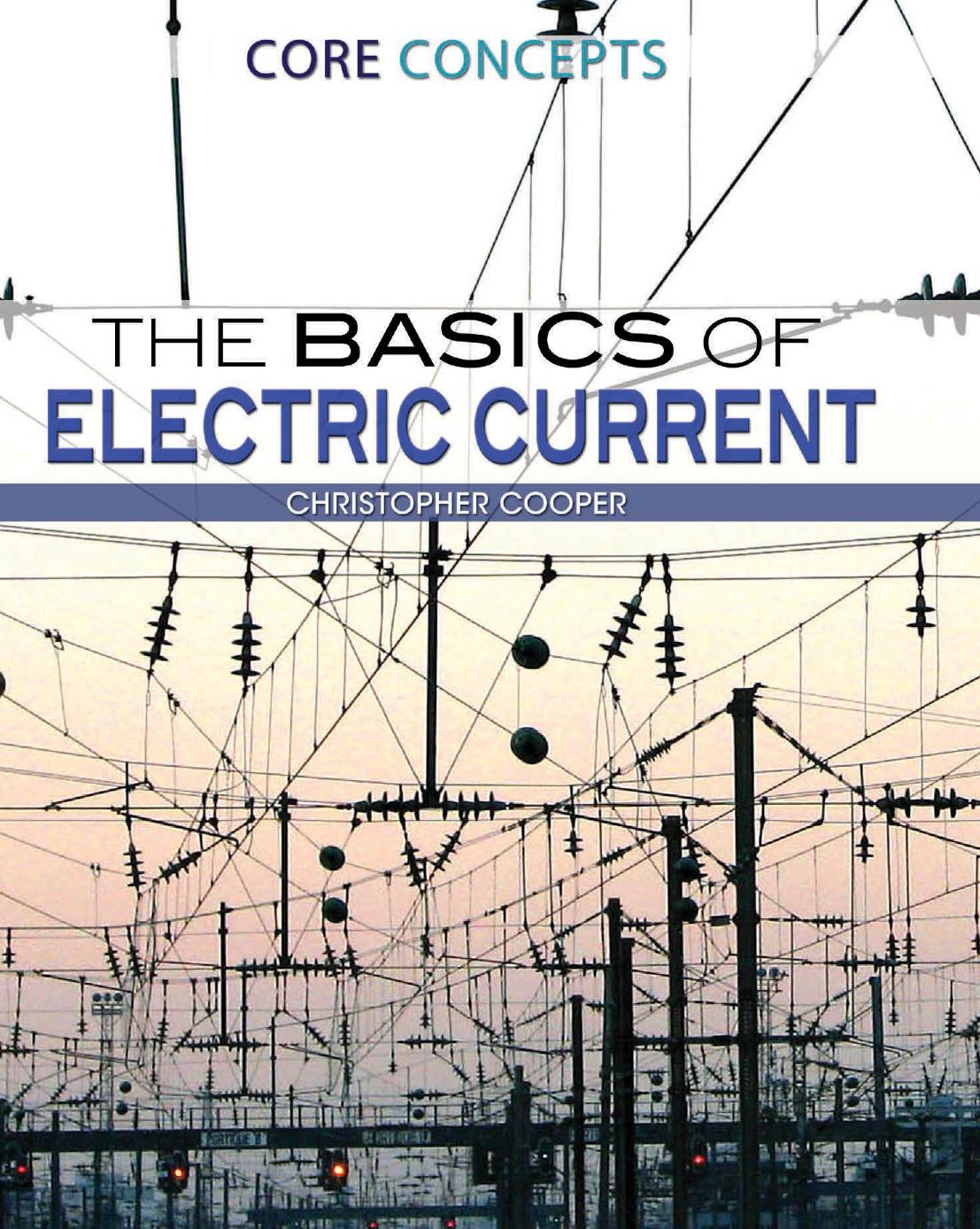 The Basics of Electric Current by Christopher Cooper