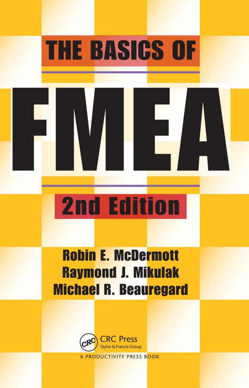 The Basics of FMEA by Raymond J. Mikulak Robin McDermott Michael Beauregard