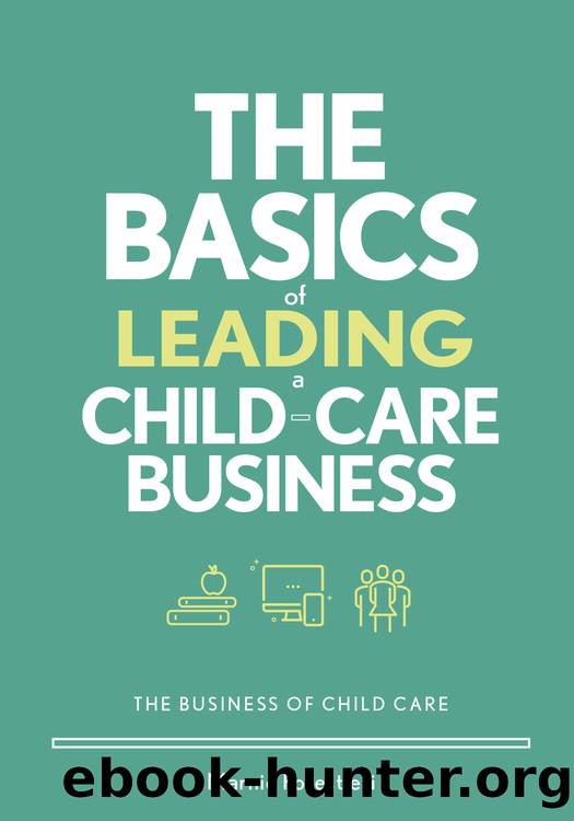 The Basics of Leading a Child-Care Business by Marnie Forestieri