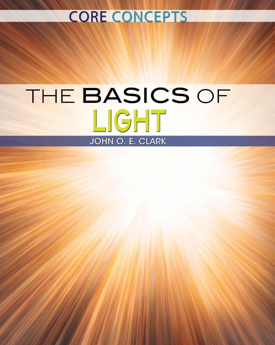 The Basics of Light by John O. E. Clark
