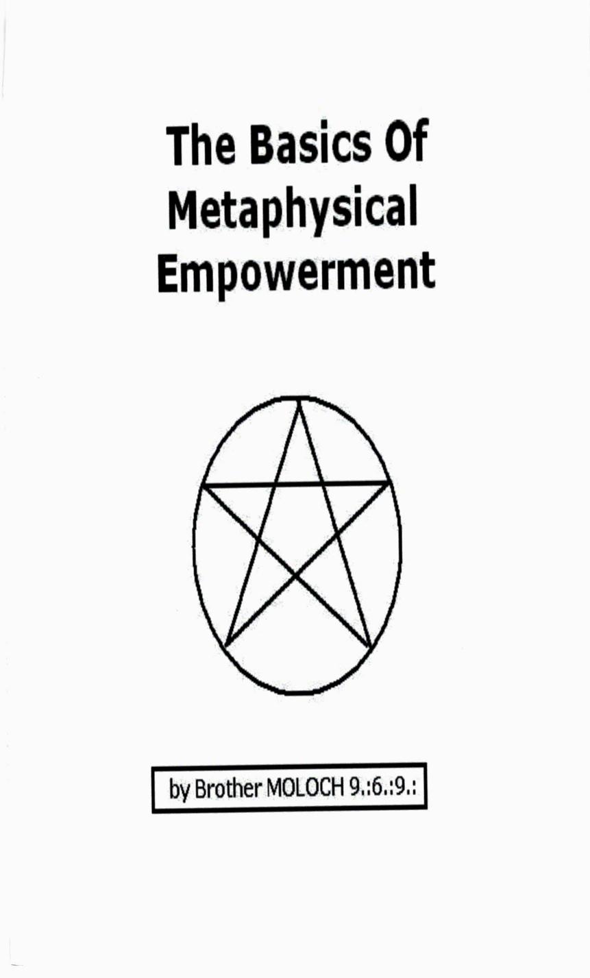 The Basics of Metaphysical Empowerment by Brother MOLOCH 969