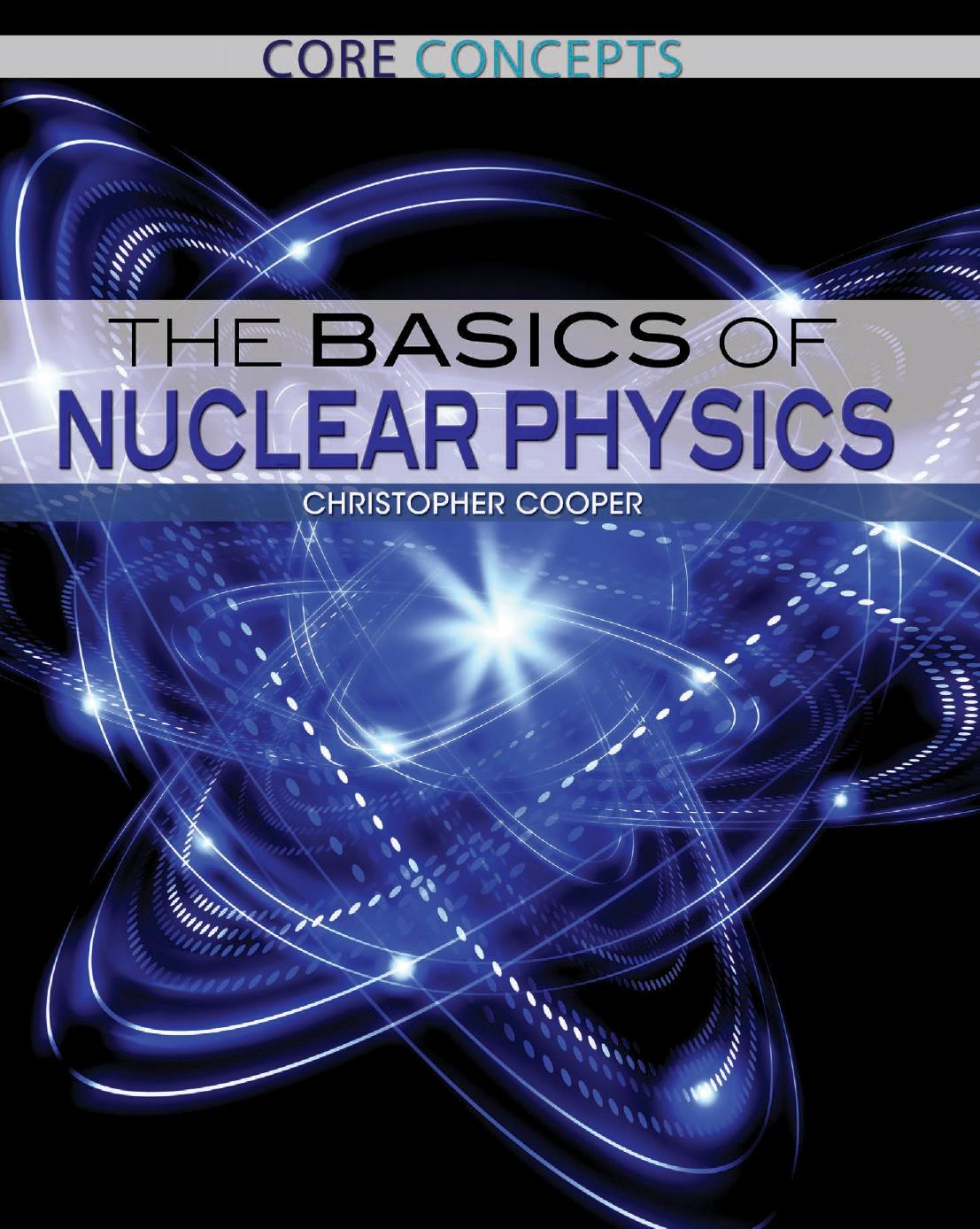 The Basics of Nuclear Physics by Christopher Cooper