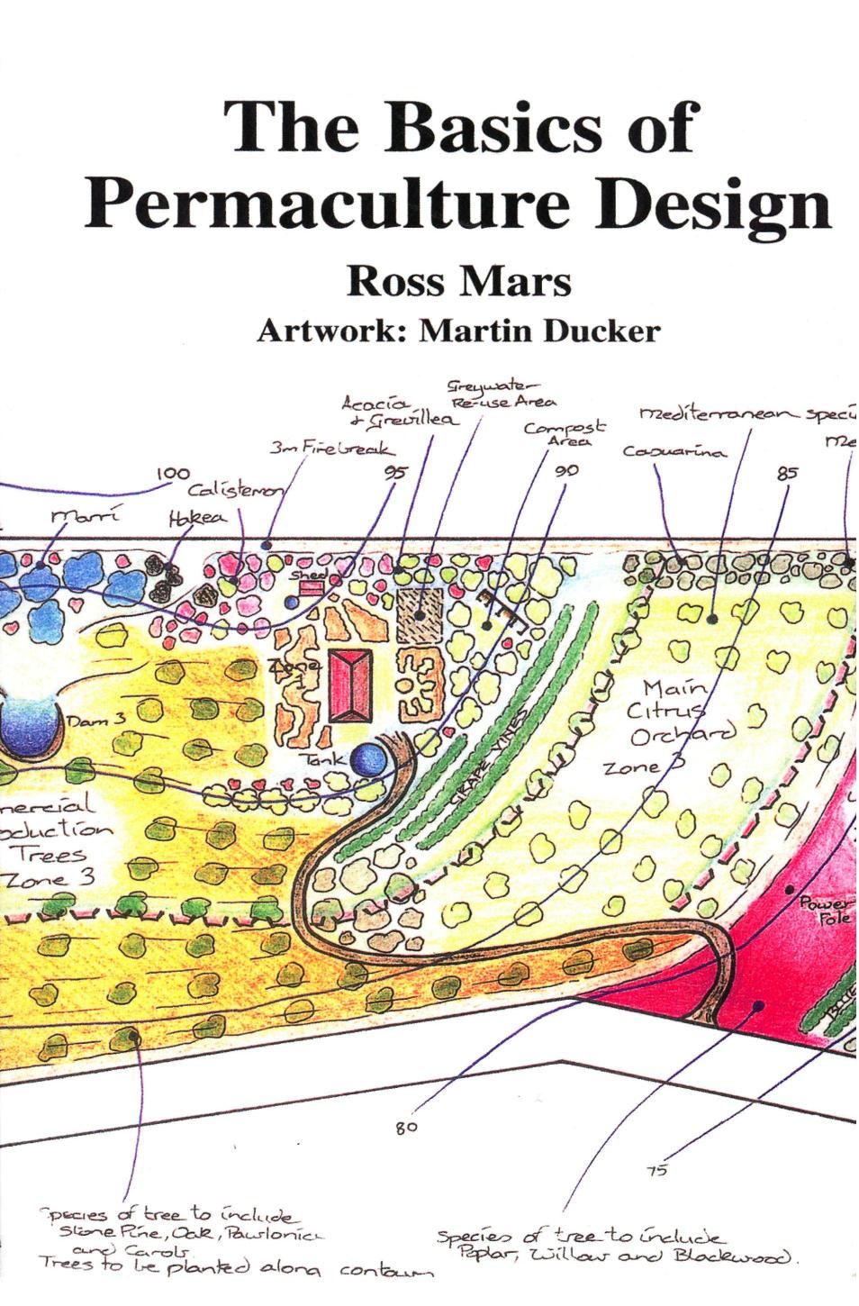 The Basics of Permaculture Design by Ross Mars