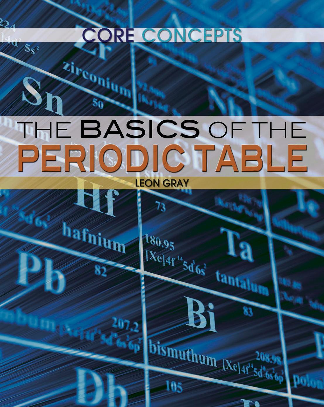 The Basics of the Periodic Table by Leon Gray