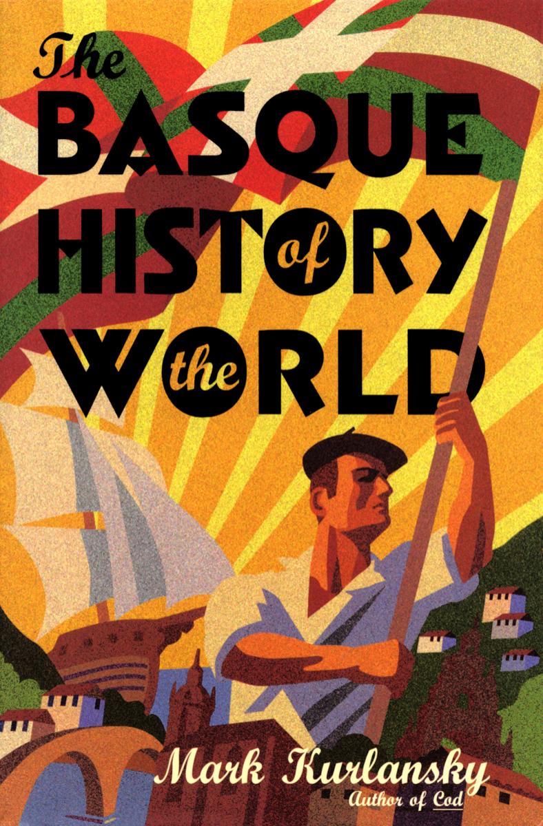 The Basque History of the World (Repost) by Unknow