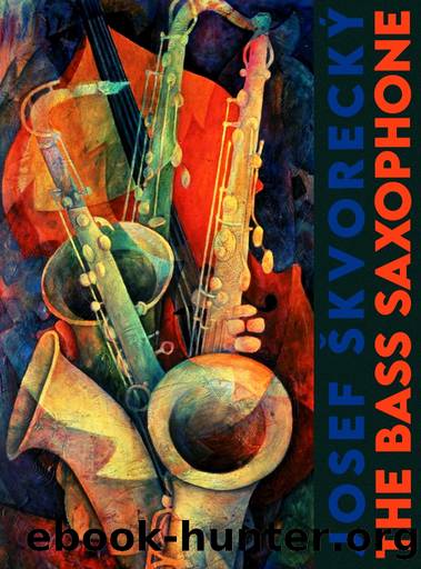 The Bass Saxophone by Josef Škvorecký