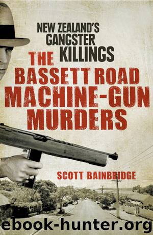The Bassett Road Machine-Gun Murders by Scott Bainbridge