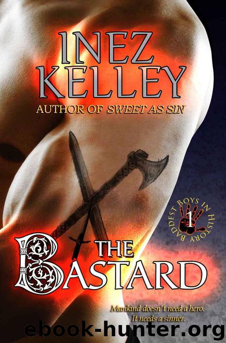 The Bastard (Baddest Boys in History) by Inez Kelley