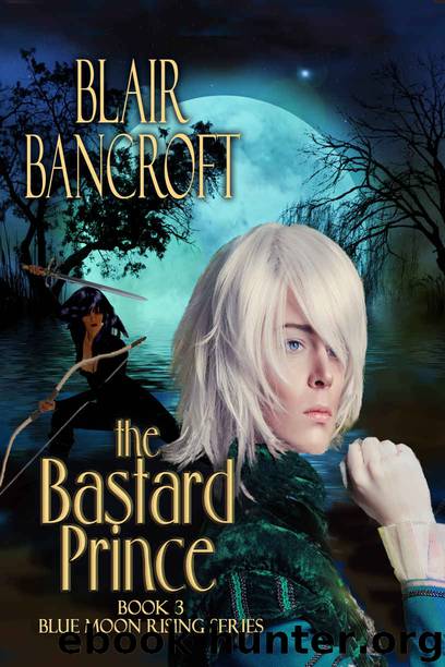 The Bastard Prince (Blue Moon Rising Book 3) by Blair Bancroft