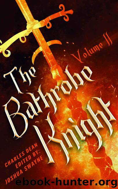 The Bathrobe Knight: Volume 2 by Dean Charles