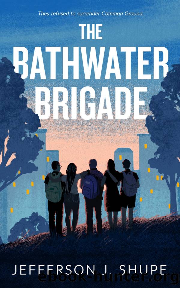 The Bathwater Brigade by Jefferson J Shupe