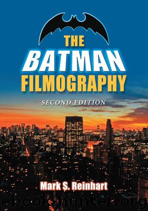 The Batman Filmography by Mark S. Reinhart