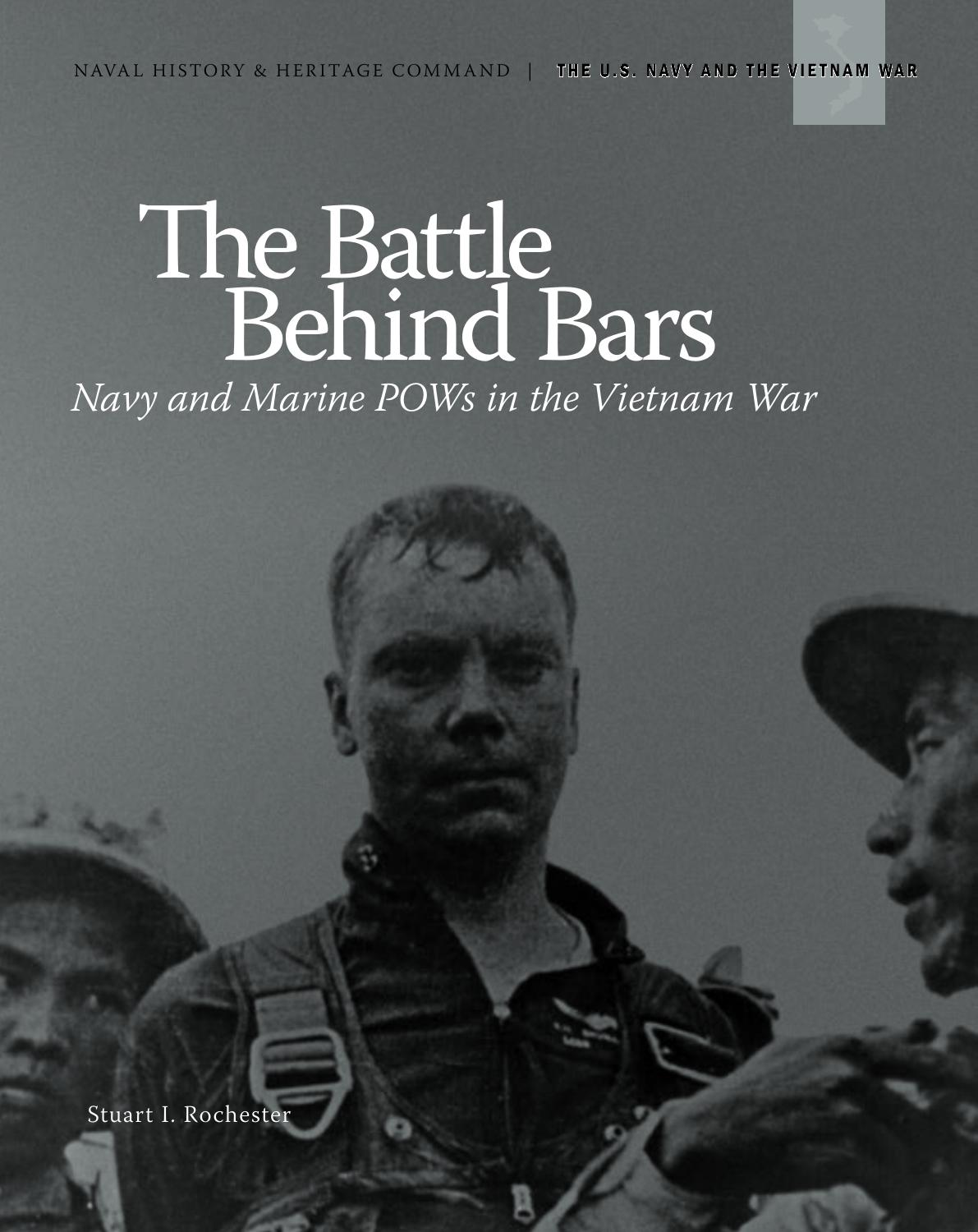 The Battle Behind Bars: Navy and Marine POWs in the Vietnam War (The U.S. Navy and The Vietnam War) (Repost) by Department of the Navy Stuart I. Rochester