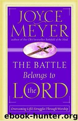 The Battle Belongs to the Lord by Joyce Meyer