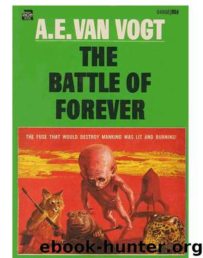 The Battle Of Forever by A. E. Van Vogt
