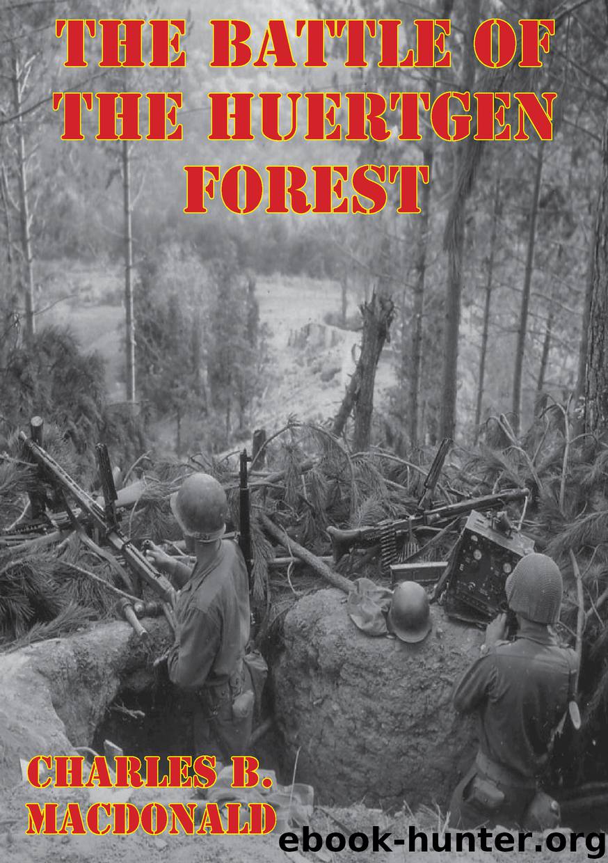 The Battle Of The Huertgen Forest [Illustrated Edition] by charles brown macdonald