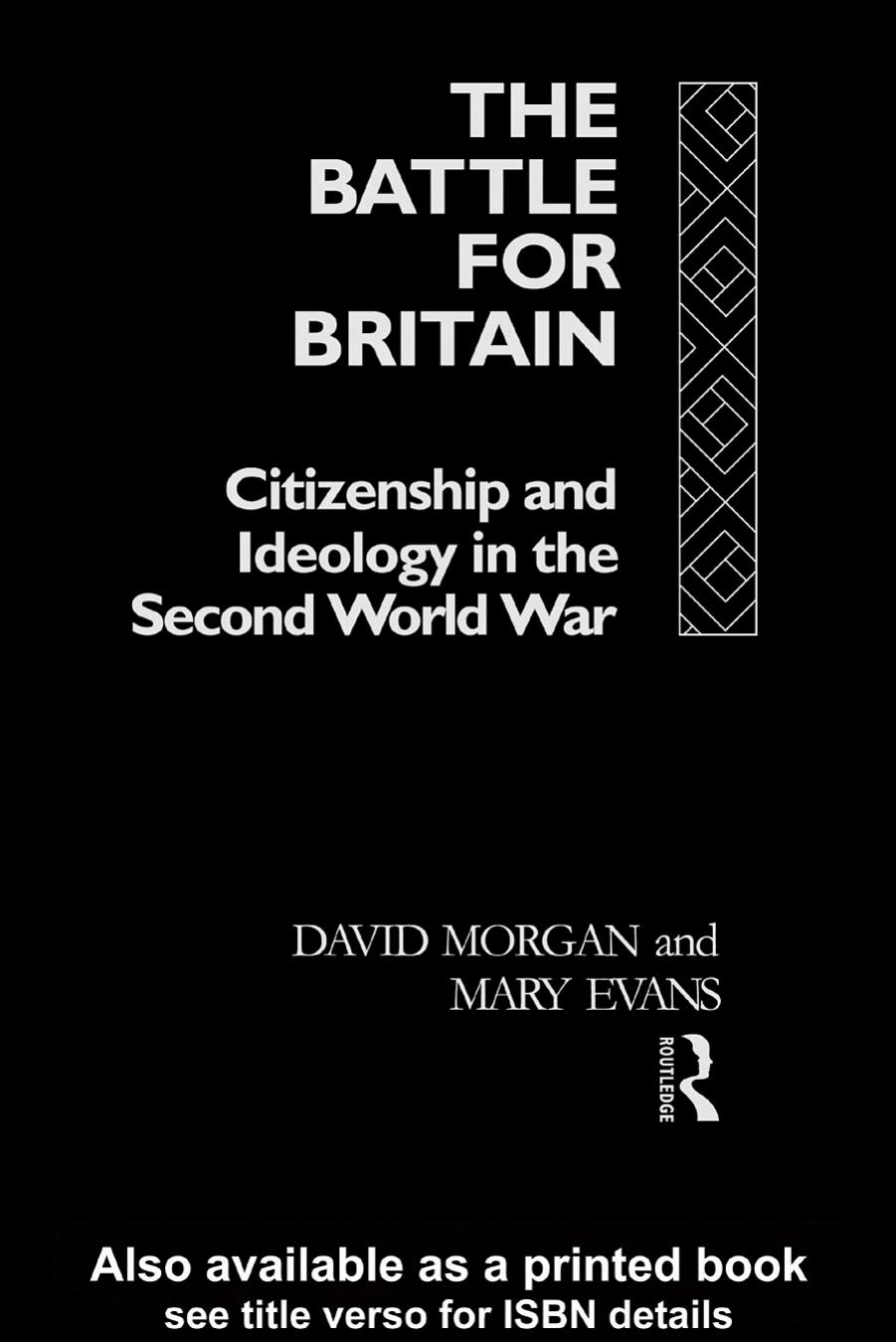 The Battle for Britain: Citizenship and Ideology in the Second World War by Mary Evans