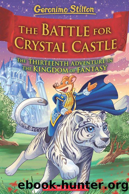 The Battle for Crystal Castle (Geronimo Stilton and the Kingdom of Fantasy #13) by Geronimo Stilton