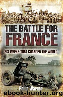 The Battle for France by Philip Warner