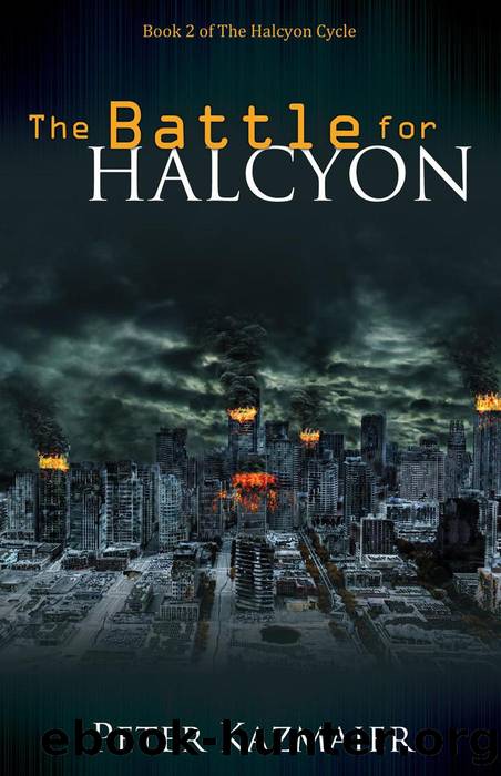 The Battle for Halcyon by Peter Kazmaier
