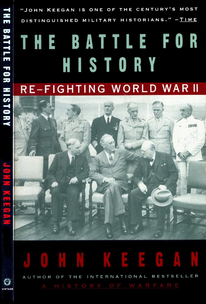 The Battle for History: Re-Fighting World War II (Repost) by Unknow
