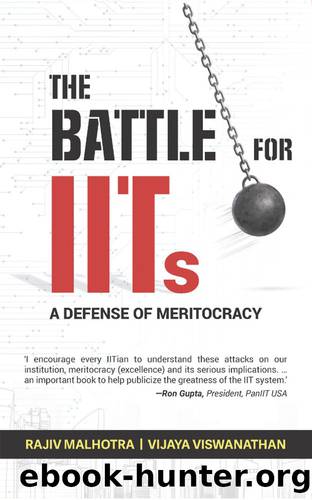 The Battle for IITs: A Defense of Meritocracy by Rajiv Malhotra & Vijaya Viswanathan