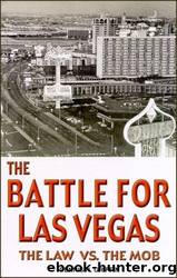 The Battle for Las Vegas: The Law vs. The Mob by Dennis N. Griffin