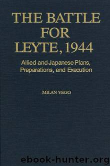 The Battle for Leyte, 1944 by Vego Milan;