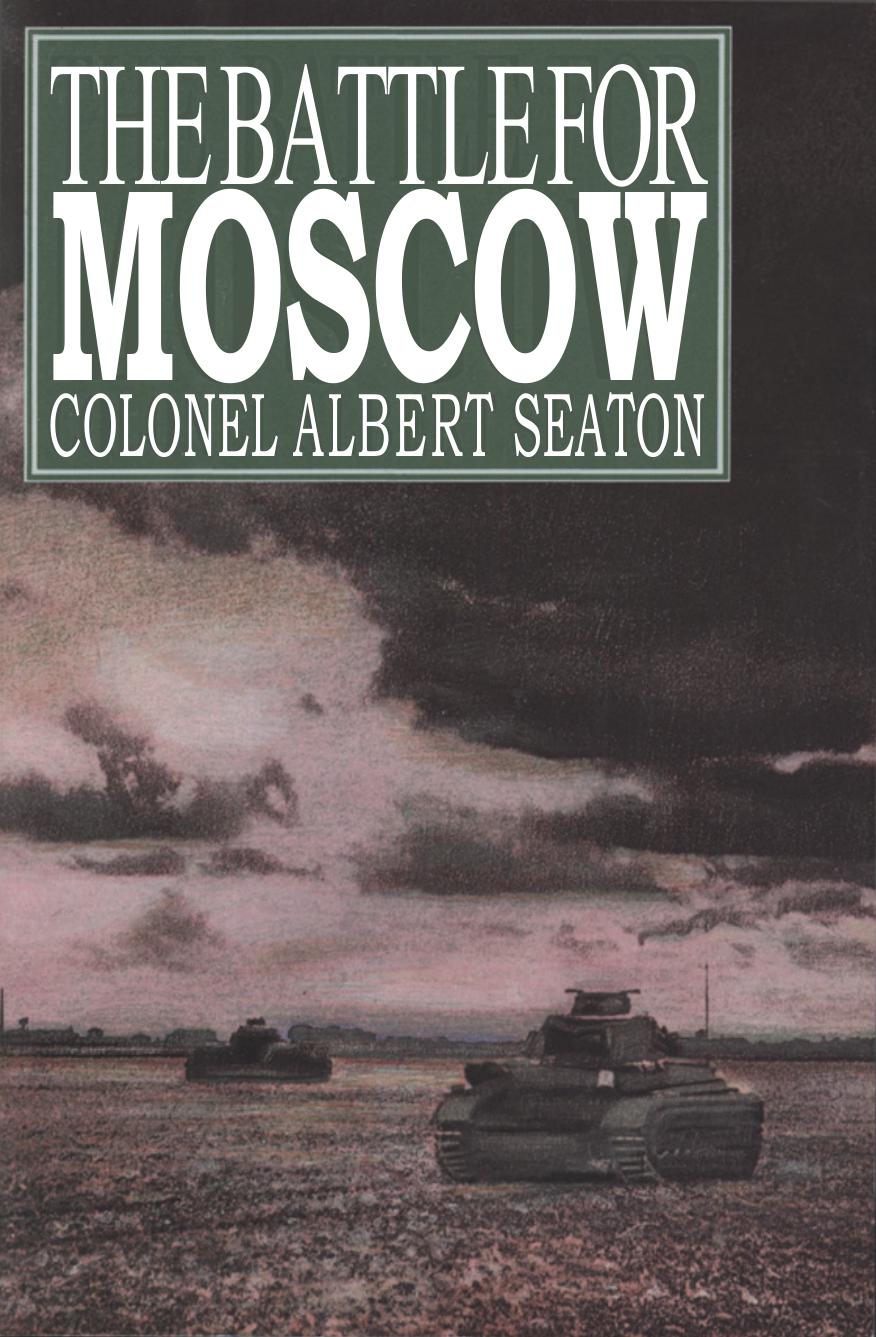 The Battle for Moscow by Albert Seaton (Author)