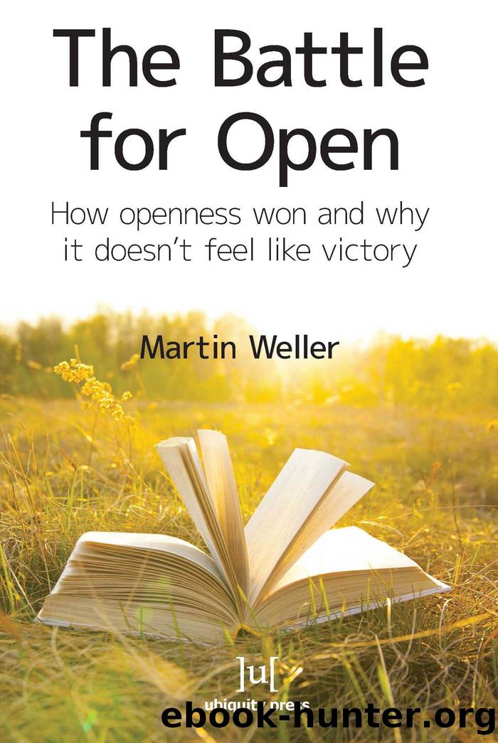The Battle for Open: How openness won and why it doesn't feel like victory by Martin Weller