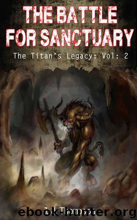 The Battle for Sanctuary: The Titan's Legacy: Vol: 2 (Volume 2) by J.J. Thompson
