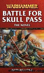 The Battle for Skull Pass by Nathan Long