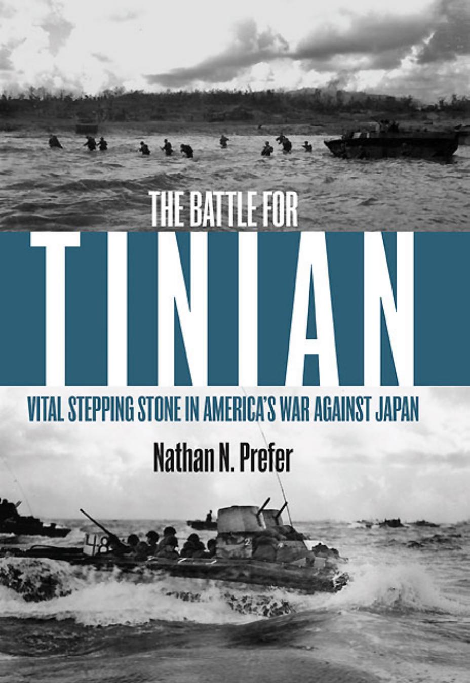 The Battle for Tinian: Vital Stepping Stone in America's War Against Japan by Unknow