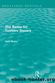 The Battle for Tolmers Square (Routledge Revivals) by Wates Nick;