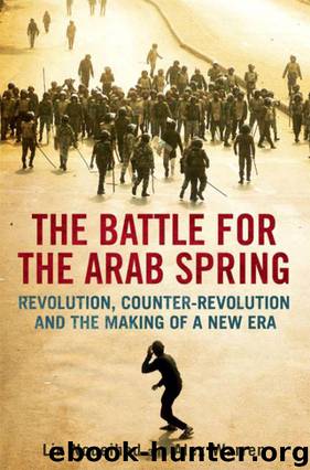 The Battle for the Arab Spring by Lin Noueihed