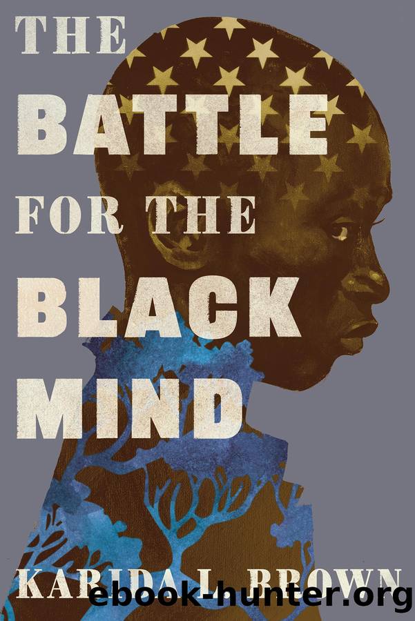 The Battle for the Black Mind by Karida L. Brown