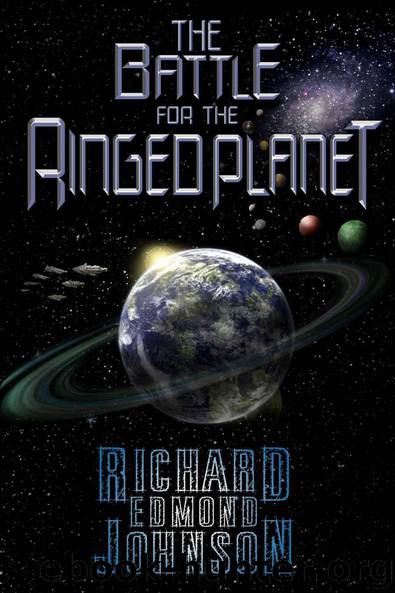 The Battle for the Ringed Planet by Johnson Richard Edmond