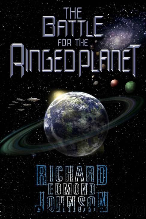 The Battle for the Ringed Planet by Richard Edmond Johnson