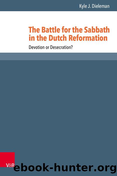 The Battle for the Sabbath in the Dutch Reformation (9783666570605) by Unknown