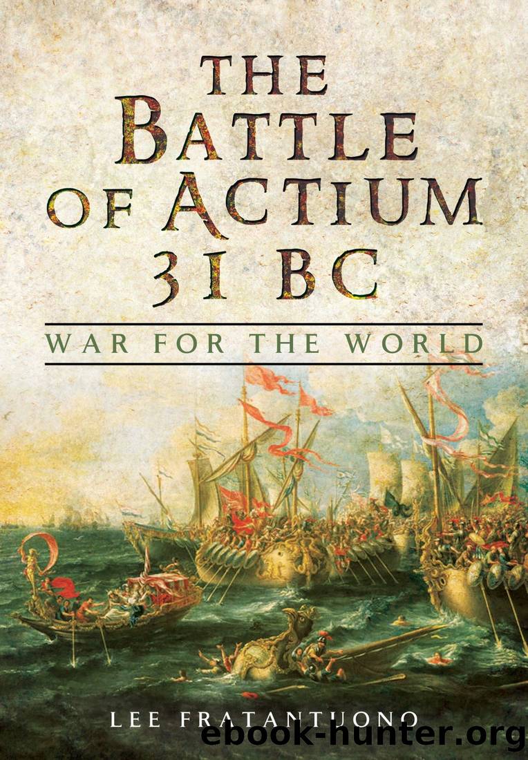 The Battle of Actium 31 BC: War for the World by Lee Fratantuono