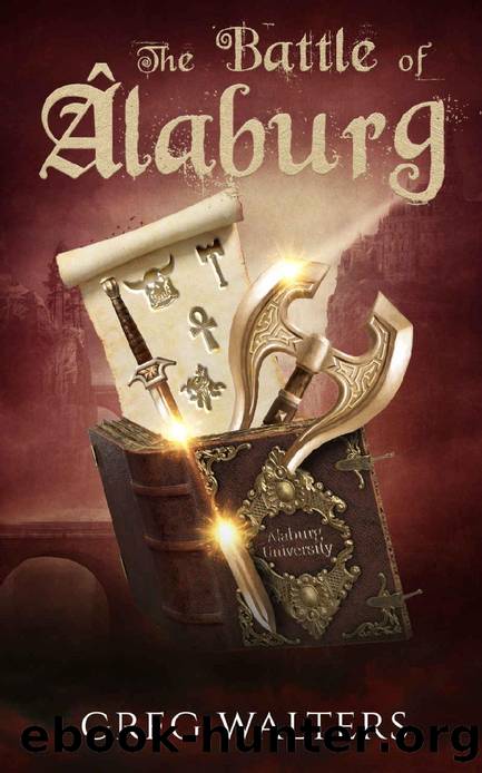 The Battle of Alaburg (Alaburg University 44) by Greg Walters
