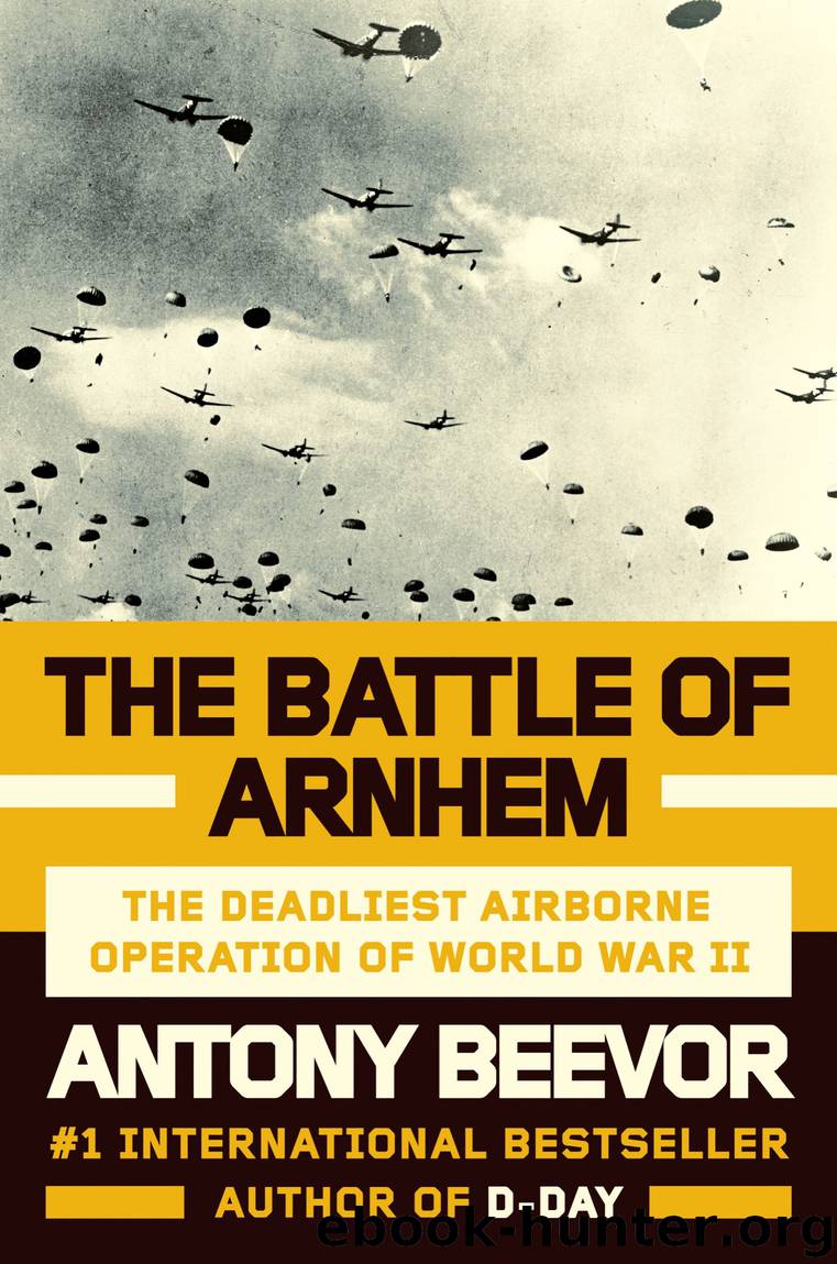The Battle of Arnhem by Antony Beevor