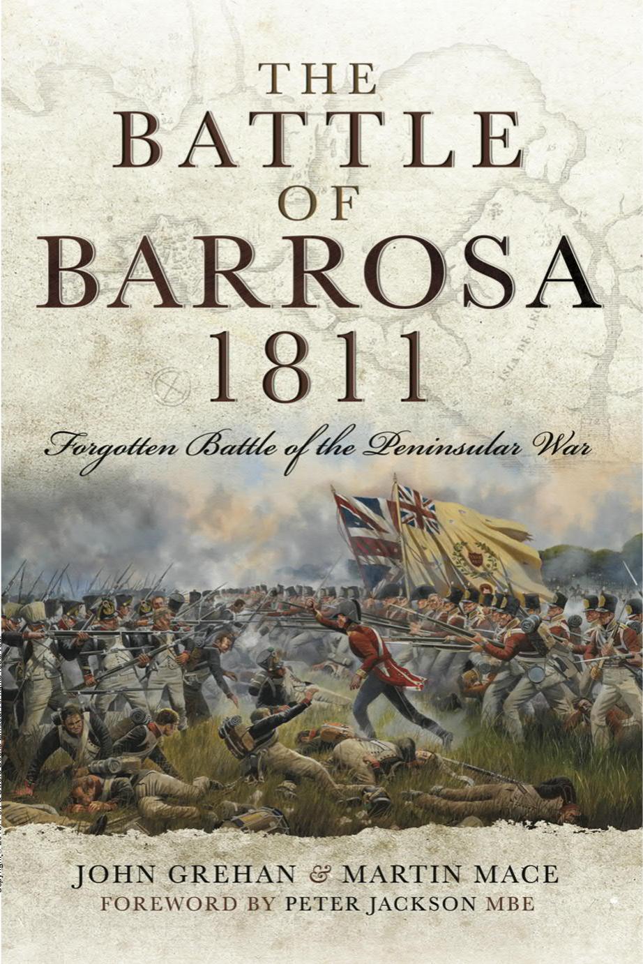 The Battle of Barrosa, 1811: Forgotten Battle of the Peninsular War by John Grehan Martin Mace