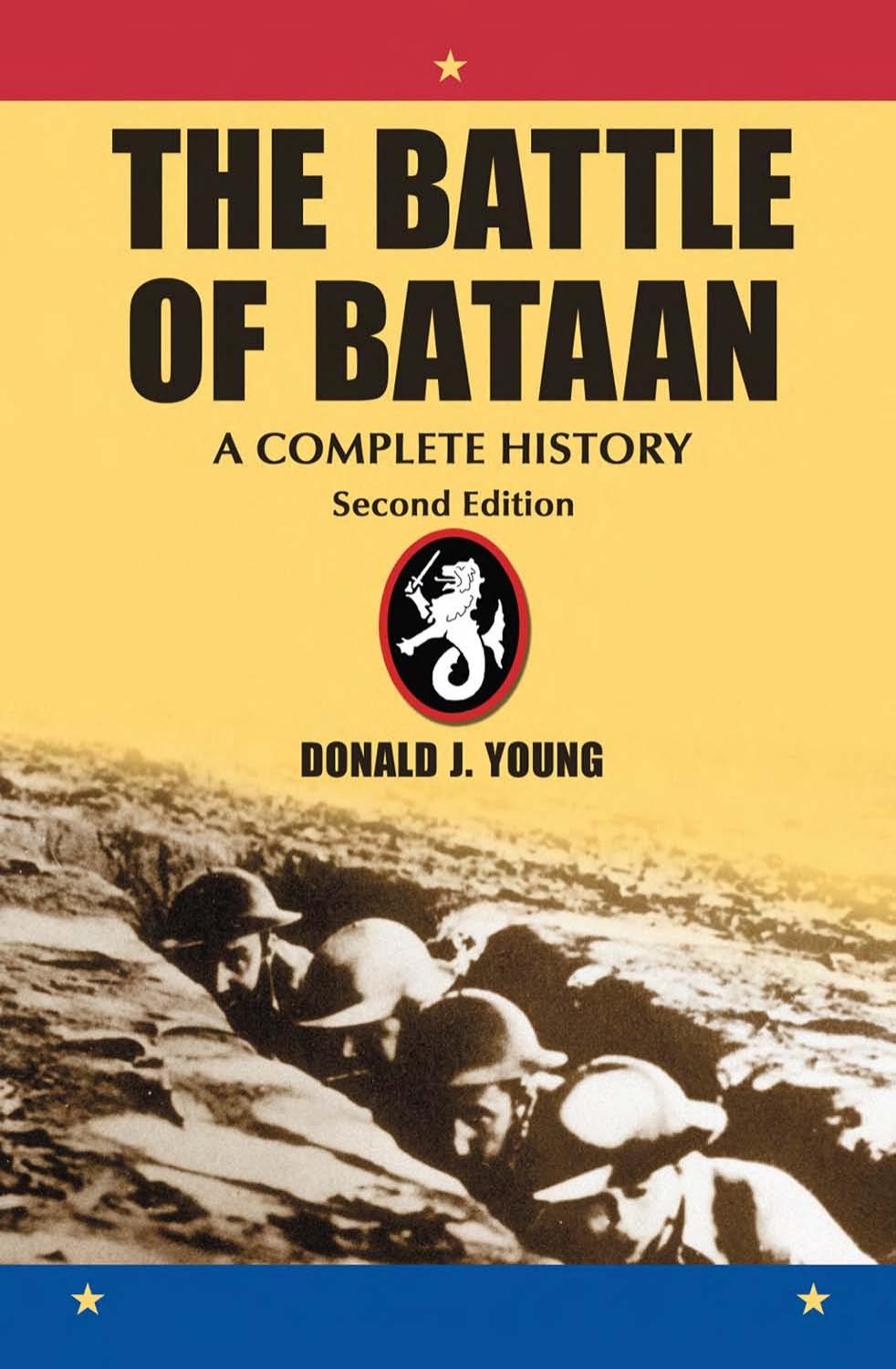 The Battle of Bataan: A Complete History by Donald J. Young