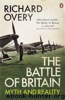 The Battle of Britain by Richard Overy