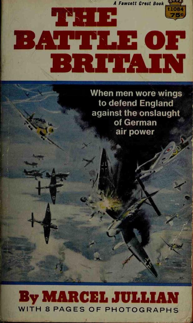 The Battle of Britain, July-September 1940 by Marcel Jullian