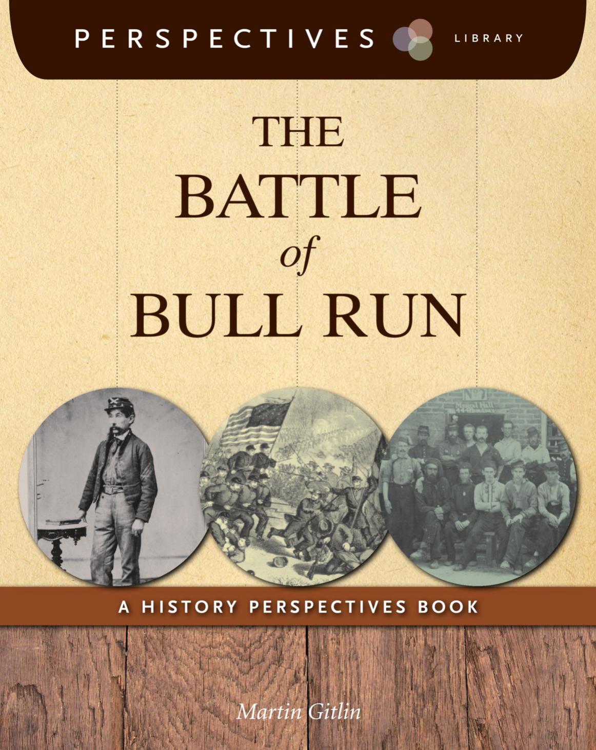 The Battle of Bull Run. A History Perspectives Book by Martin Gitlin